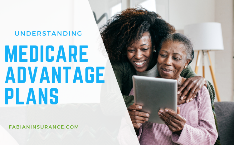  Understanding Medicare Advantage: A Comprehensive Guide